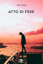 Atto di fede di Marco La Paglia, 2018, Herkules Books