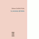 La missione del dotto di J Gottlieb Fichte