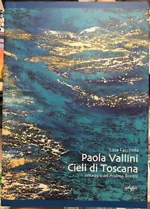Paola Vallini cieli di Toscana omaggio ad Andrea Bocelli di Luca Faccenda
