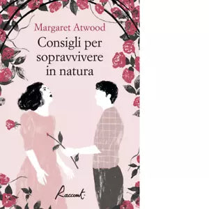Consigli per sopravvivere in natura Libro di Margaret Atwood