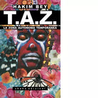 T A Z La Zona Autonoma Temporanea di Hakim Bey