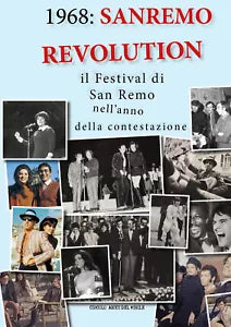 1968: Sanremo revolution. Il Festival di San Remo nell’anno della contestazione