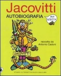 Jacovitti autobiografia mai scritta di Benito Jacovitti