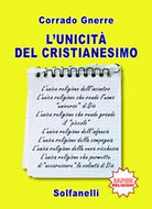 L’UNICITA’ DEL CRISTIANESIMO di Corrado Gnerre, Solfanelli Edizioni