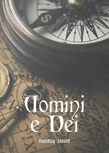 Uomini e Dei di Francesca Giustini, 2020, Youcanprint