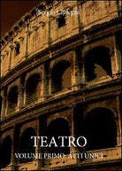 Teatro. Atti unici Vol.1 di Sergio Ciufegni, 2011, Youcanprint