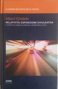 Relativita: esposizione divulgativa di Albert Einstein, 2009, Fabbri editori
