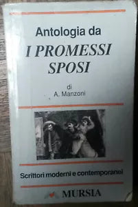 Antologia da I Promessi Sposi - A. Manzoni - Mursia,1996 - R