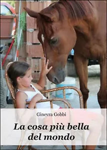 La cosa piu bella del mondo di Ginevra Gobbi, 2016, Youcanprint