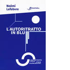 L autoritratto in blu Libro di No mi Lefebvre