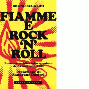 Fiamme e rock n roll di Bruno Segalini