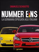 Nummer eins. La Germania spiegata agli italiani, Emanuele Schibotto, 2015