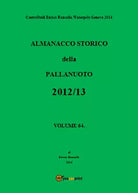 Almanacco Storico della Pallanuoto 2012 13 - Enrico Roncallo, Youcanprint
