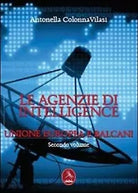 Le agenzie di intelligence Vol.2 di Antonella Colonna Vilasi, 2013, Libellula