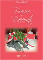 Poesie e racconti di Nina Miselli, 2015, Youcanprint
