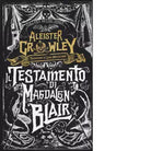 Il testamento di Magdalen Blair di Aleister Crowley