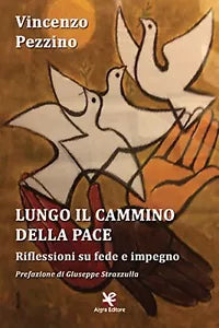 Lungo il cammino della pace di Vincenzo Pezzino, Algra Editore