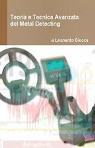 Teoria e Tecnica Avanzata del Metal Detecting