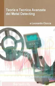 Teoria e Tecnica Avanzata del Metal Detecting