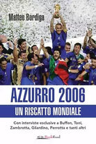 Azzurro 2006 Un riscatto mondiale
