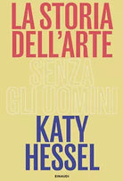 La storia dell arte senza gli uomini