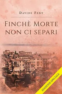 Finche morte non ci separi. Edizione speciale di Davide Fent, 2019, Youcanpri