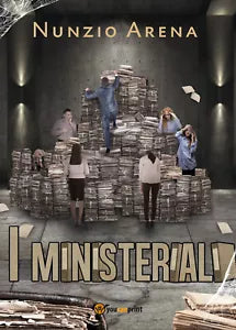 I ministeriali di Nunzio Arena, 2021, Youcanprint