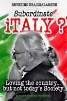 Subordinate Italy di Severino Braccialarghe