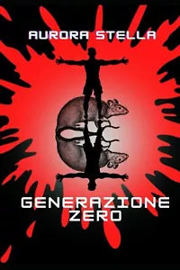 Generazione zero di Aurora Stella