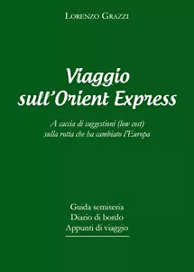 Viaggio sull Orient Express A caccia di suggestioni