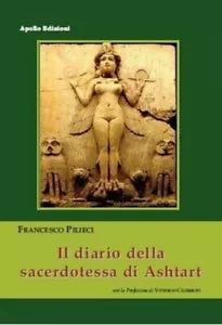Il diario della sacerdotessa di Ashtart di Francesco Pilieci
