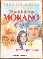 Maddalena Morano Madre per molti di Teresio Bosco