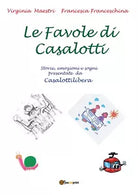 Le favole di Casalotti di Virginia Maestri, Francesca Franceschina, 2018, You
