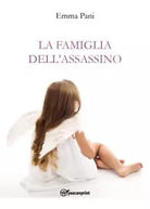 La famiglia dell assassino di Emma Pani