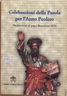 Celebrazioni della Parola per l’Anno Paolino, Meditazioni di Benedetto XVI, 2008