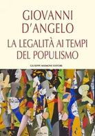 La legalit ai tempi del populismo di Giovanni D angelo