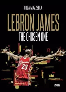 Lebron James The chosen one