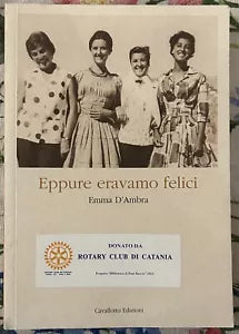Eppure eravamo felici di Emma D ambra