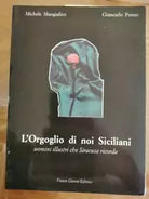 L Orgoglio di noi Siciliani - Mangiafico Ponzo - Franca Maria Gianni - 1996 - AR
