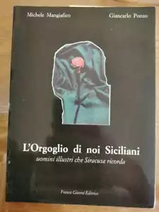 L Orgoglio di noi Siciliani - Mangiafico Ponzo - Franca Maria Gianni - 1996 - AR