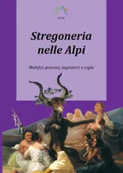 Stregoneria nelle Alpi Malefici