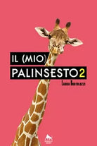 Il mio palinsesto Vol.2 di Laura Bortolozzi, 2019, Herkules Books