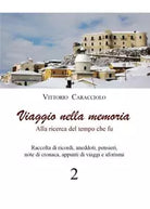 Viaggio nella memoria 2 di Vittorio Caracciolo