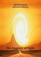 The Journey of light di Roberto Fabbroni, Michela Salotti, 2018, Youcanprint