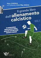 Il grande libro dell allenamento calcistico Vol 1
