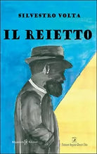 Il reietto di Silvestro Volta, 2016, Gilgamesh Edizioni