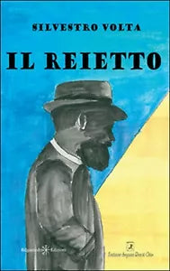 Il reietto di Silvestro Volta, 2016, Gilgamesh Edizioni