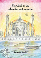 Khaled e la strada del mare di Rosaria Abate, 2020, Youcanprint