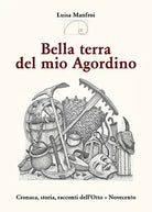 Bella terra del mio Agordino. Cronaca, storia racconti dell’Otto-Novecento di Lu