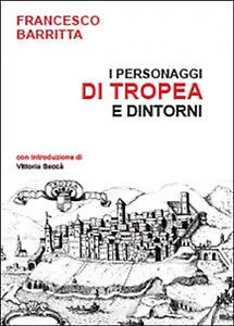 I personaggi di Tropea e dintorni di Francesco Barritta, 2014, Youcanprint